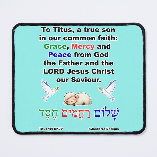 Item preview, 'To Titus, a true son in our common faith: Grace, mercy, and peace from God the Father and the Lord Jesus Christ our Saviour.' Titus 1:4 blue designed and sold by JanderraDesigns.
