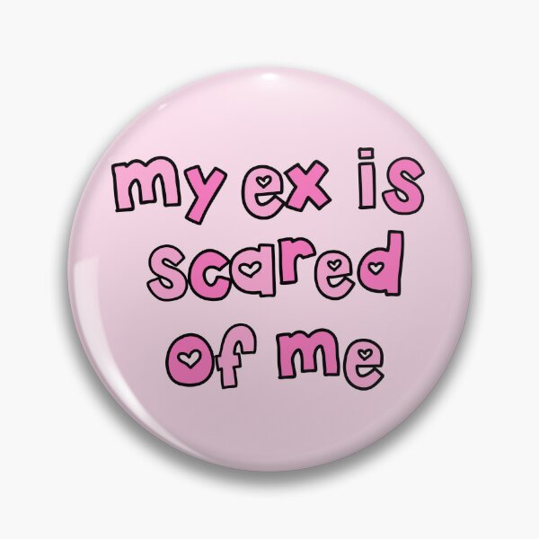 Item preview, My Ex is Scared of Me Pink Cute Y2K Aesthetic Funny Quote designed and sold by Creative Brat Design Studio.