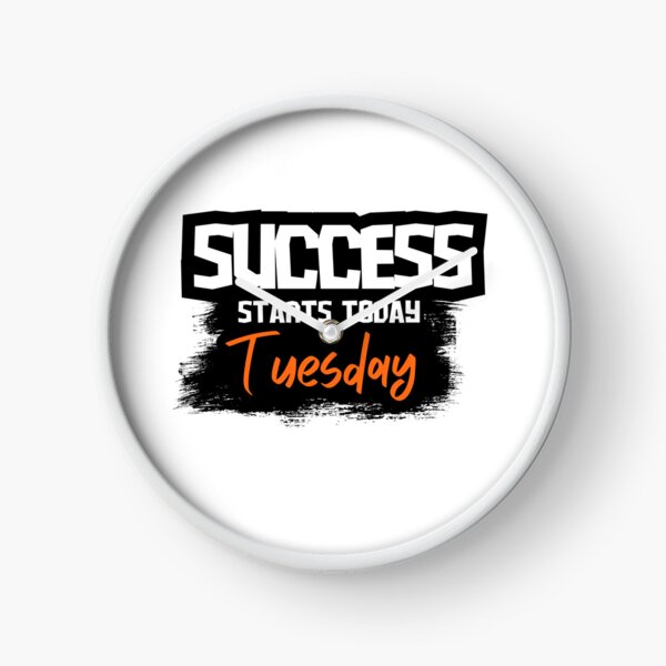 Item preview, Success Starts Today Tuesday designed and sold by variant designer.
