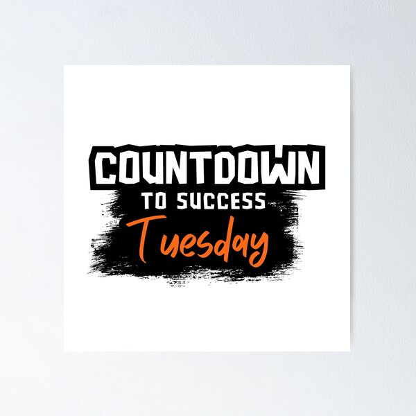 Item preview, Countdown to Success Tuesday designed and sold by variant designer.