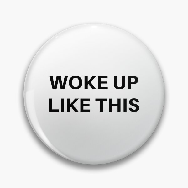 Item preview, Woke Up like this designed and sold by Angelia Pillay Art.