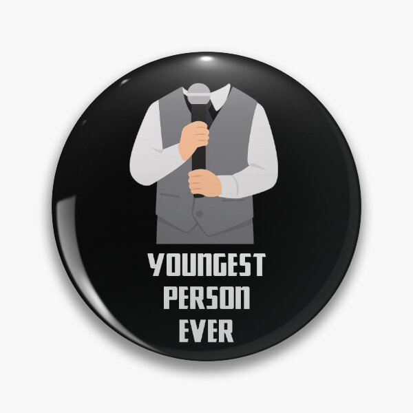 Item preview, You are the youngest person ever! designed and sold by What Do You Meme?.