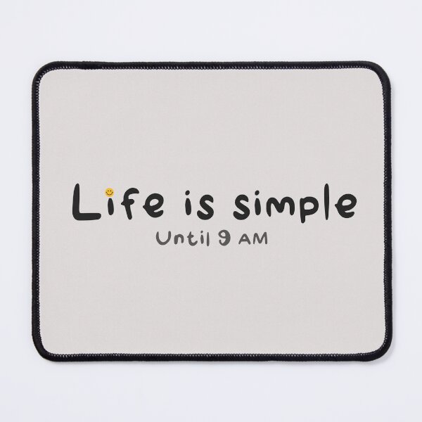 Item preview, La vida es sencilla hasta las 9 a. m. designed and sold by LifeParody.