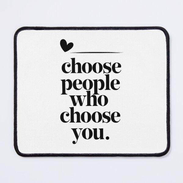 Item preview, Choose People Who Choose You – Minimalist Self-Worth Quote Design designed and sold by Irene Catchmind.