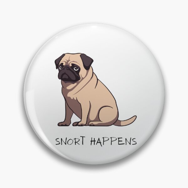 Item preview, Snort Happens | Pug Life  designed and sold by Wild Sacred Soul.