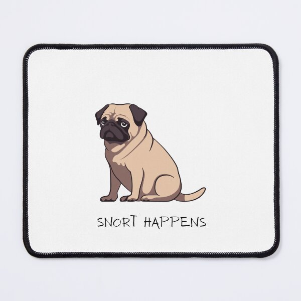 Item preview, Snort Happens | Pug Life  designed and sold by Wild Sacred Soul.
