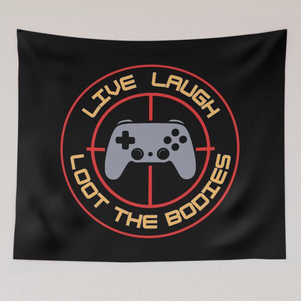Item preview, Live Laugh Loot the Bodies | FPS Gamer Crosshair Controller Design designed and sold by NerdyWerks.