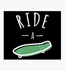 Ride a Skateboard | Skateboard Designs Photographic Print
