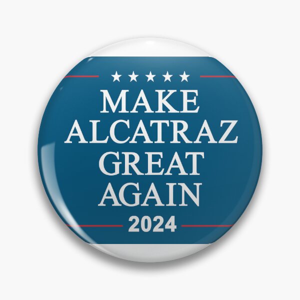 Item preview, Make Alcatraz Great Again designed and sold by Allen Peterson.