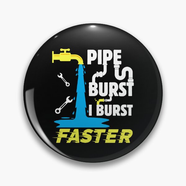 Item preview, Pipe Burst – I Burst Faster | Funny Dirty Plumber  designed and sold by Jdee23.