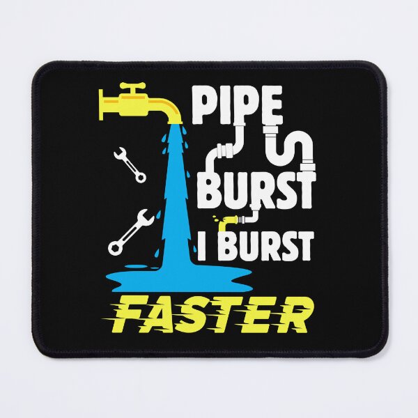 Item preview, Pipe Burst – I Burst Faster | Funny Dirty Plumber designed and sold by Jdee23.