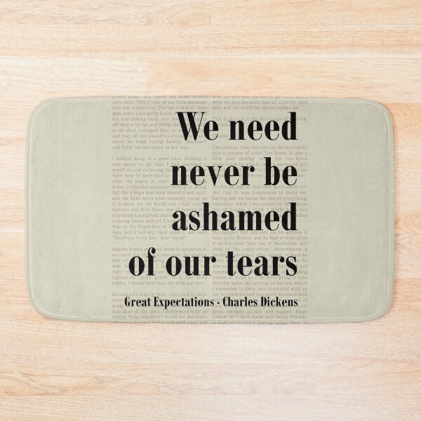 Item preview, Never Be Ashamed Great Expectations Charles Dickens Quote designed and sold by kakarikihill.