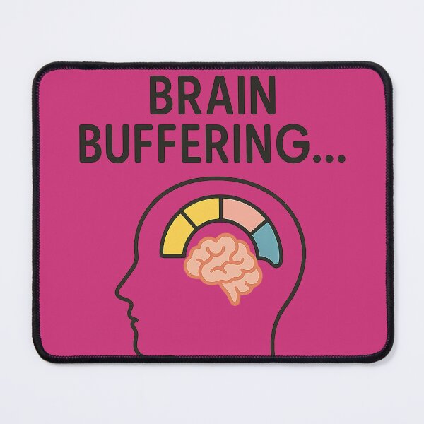 Item preview, Brain Buffering… – Neurodivergent Mind in Progress designed and sold by Closeddog.
