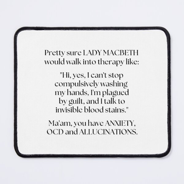 Item preview, Lady Macbeth Has OCD and Anxiety designed and sold by ObsidianDaz.