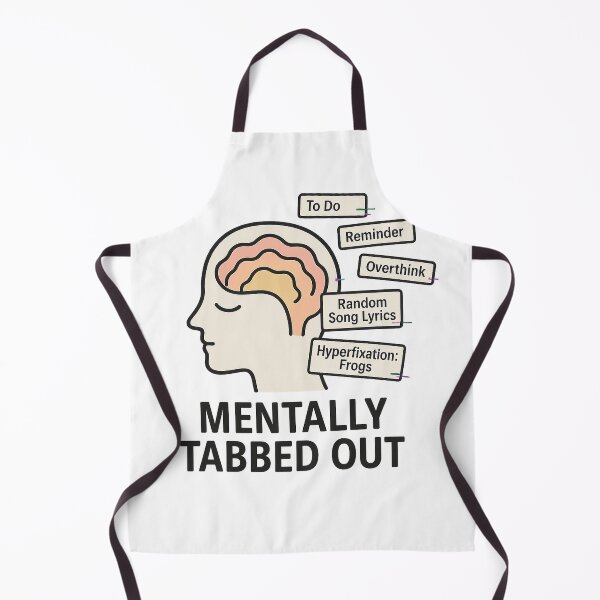 Item preview, Mentally Tabbed Out – Neurodivergent Browser Brain Design designed and sold by Closeddog.