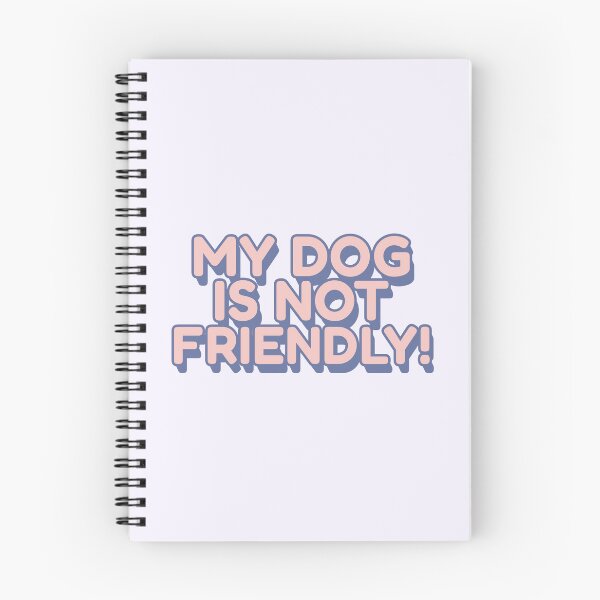 Item preview, My Dog Is Not Friendly! | Bold Reactive Dog Warning Design designed and sold by Maydaypanic.