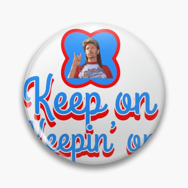 Item preview, Copy of Joe Dirt Keep on Keepin’ On 3/4 Sleeve designed and sold by cicadaadams.