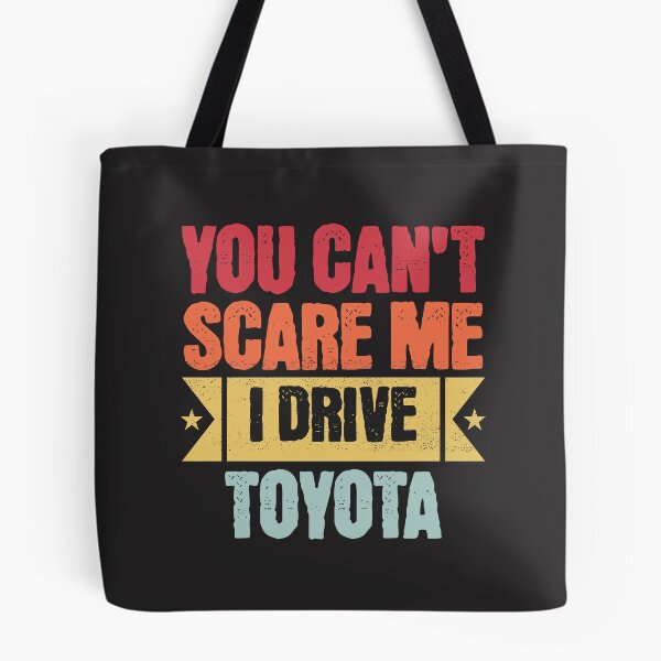 Item preview, You cant scare me I drive toyota designed and sold by santoshputhran.