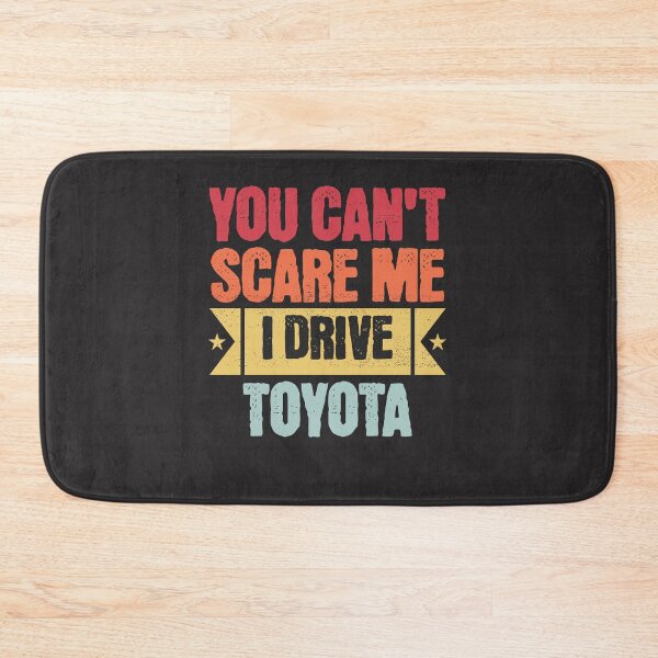 Item preview, You cant scare me I drive toyota designed and sold by santoshputhran.