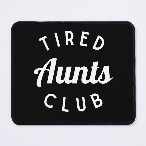 Item preview, Tired Aunts Club Shirt, Funny Aunt Shirt designed and sold by Sleepy Cat Design.