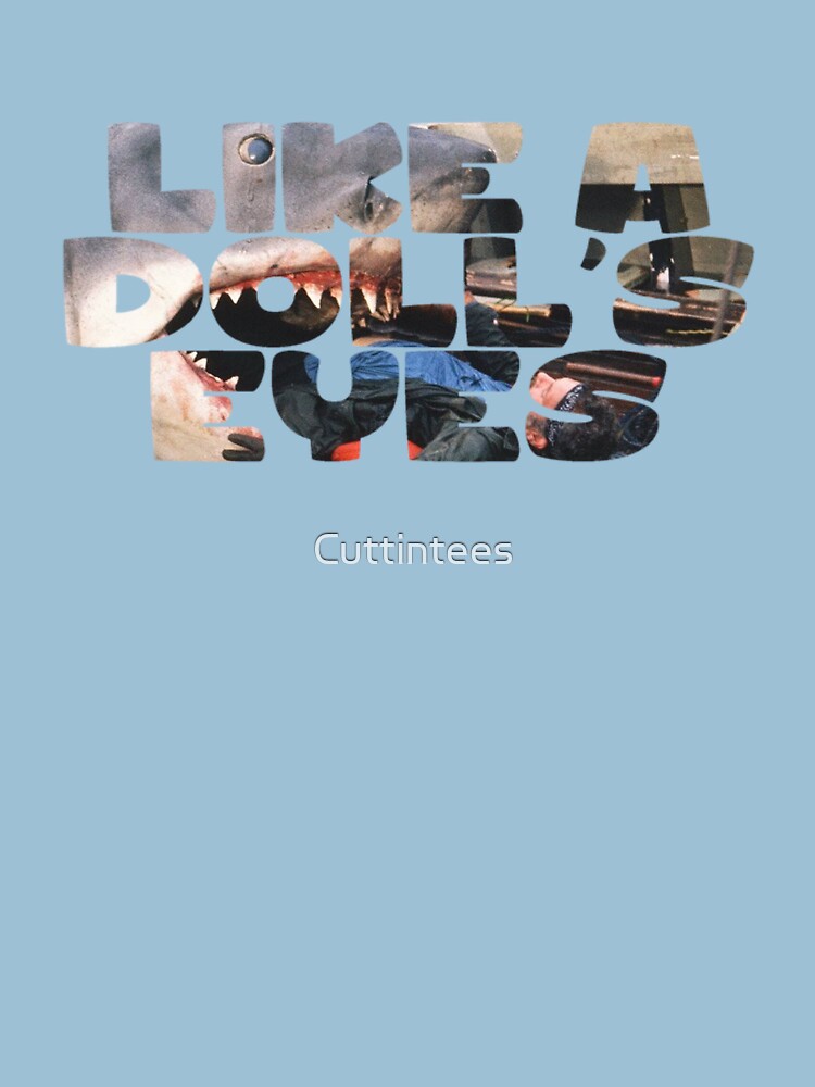 "Jaws Quint “Like a Doll’s Eyes” Bruce the Shark" Tshirt for Sale by