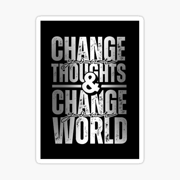 Item preview, Change your thoughts and change your world designed and sold by SamStoreo X.
