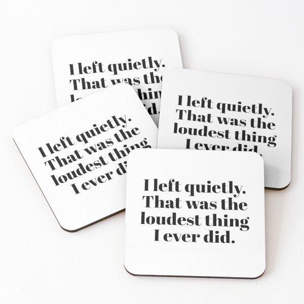 Item preview, Powerful Survivor Quote – “I Left Quietly, That Was Loud” designed and sold by Boldandvivid.
