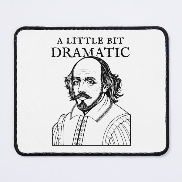 Item preview, A Little Bit Dramatic | Shakespeare Portrait designed and sold by ObsidianDaz.