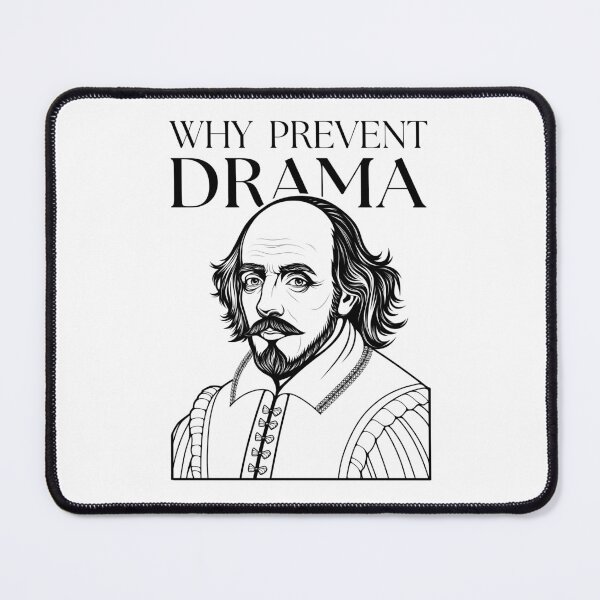 Item preview, Why Prevent Drama | Shakespeare Portrait designed and sold by ObsidianDaz.