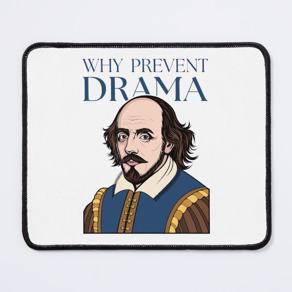 Item preview, Why Prevent Drama | Shakespeare Portrait designed and sold by ObsidianDaz.