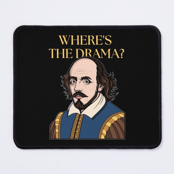 Item preview, Where's the Drama | Shakespeare Portrait designed and sold by ObsidianDaz.