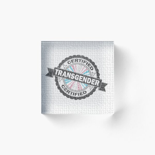 Certified Transgender Stamp Acrylic Block