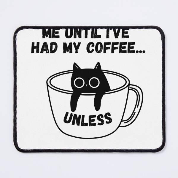 Item preview, Stay Away From Me Until I've Had My Coffee Unless You Are A Cat designed and sold by The Shady Paddler.