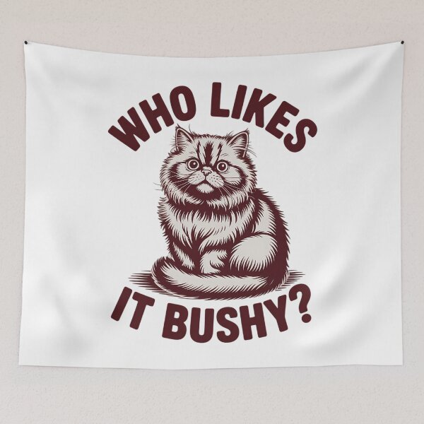 Item preview, Who Likes It Bushy Funny Bushy Cat Meme Embarrassing designed and sold by savrmiller.