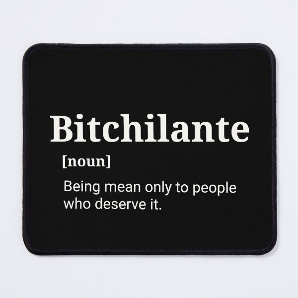 Item preview, Bitchilante – Snarky Definition Design for Justified Pettiness designed and sold by LoversEyes.