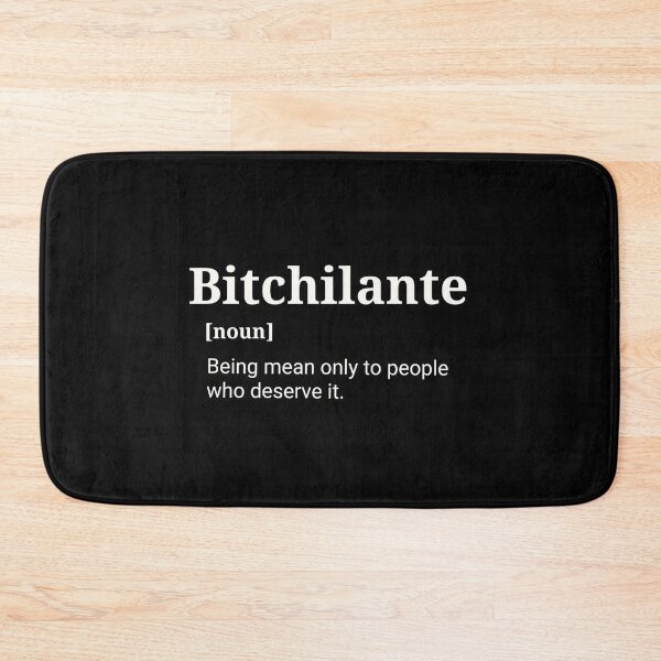 Item preview, Bitchilante – Snarky Definition Design for Justified Pettiness designed and sold by LoversEyes.