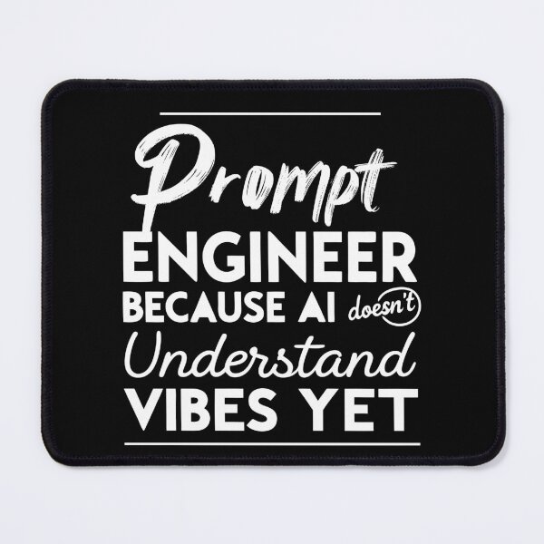 Item preview, Prompt Engineer Life designed and sold by koki4you.