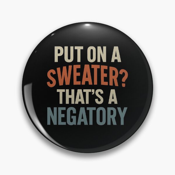 Item preview, Put On a Sweater? That’s a Negatory - Funny Retro Cold Weather Quote designed and sold by Work Life Tees.