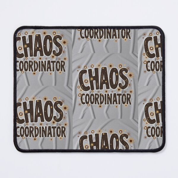 Item preview, Chaos Coordinator – Funny, Bold Art for the Master of Mayhem designed and sold by Polycare.