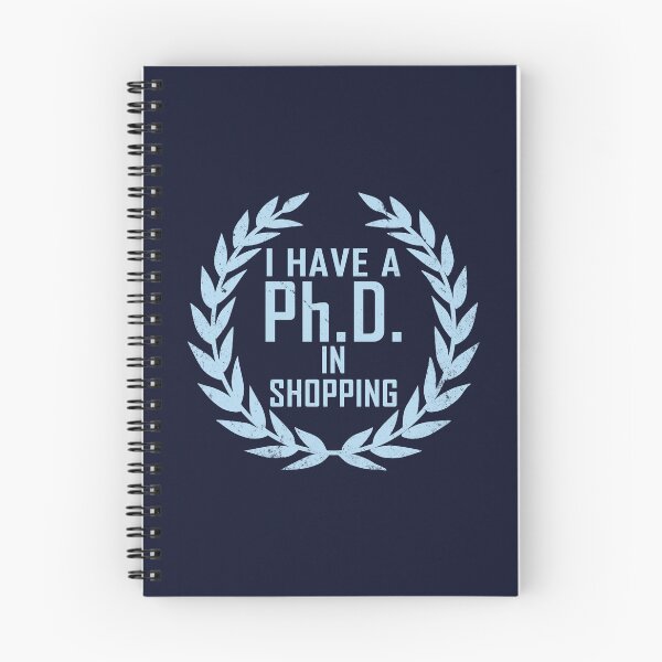 Item preview, Funny Shopaholic Shopping Addict Slogan PhD Gift designed and sold by BoggsNicolasArt.