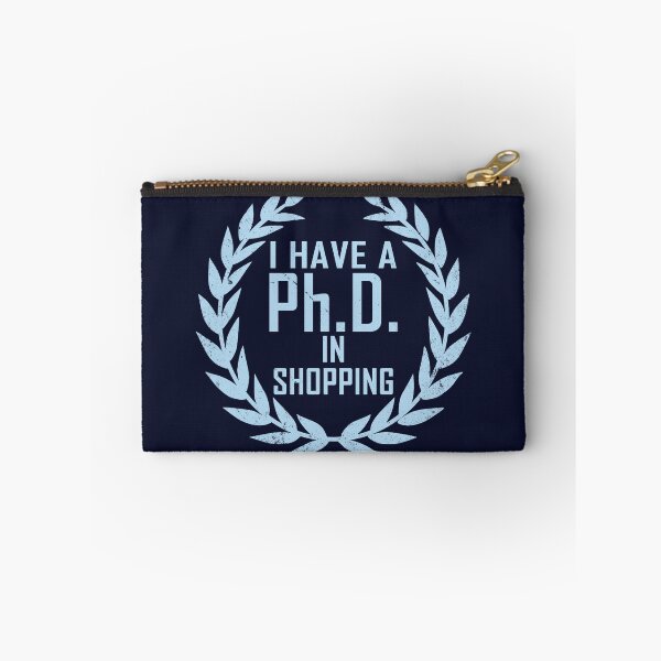 Item preview, Funny Shopaholic Shopping Addict Slogan PhD Gift designed and sold by BoggsNicolasArt.
