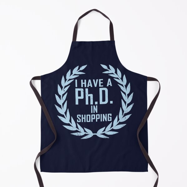 Item preview, Funny Shopaholic Shopping Addict Slogan PhD Gift designed and sold by BoggsNicolasArt.