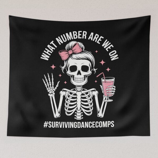Item preview, What Number are They On Funny Dance Mom Competition Skeleton designed and sold by waazwee6.