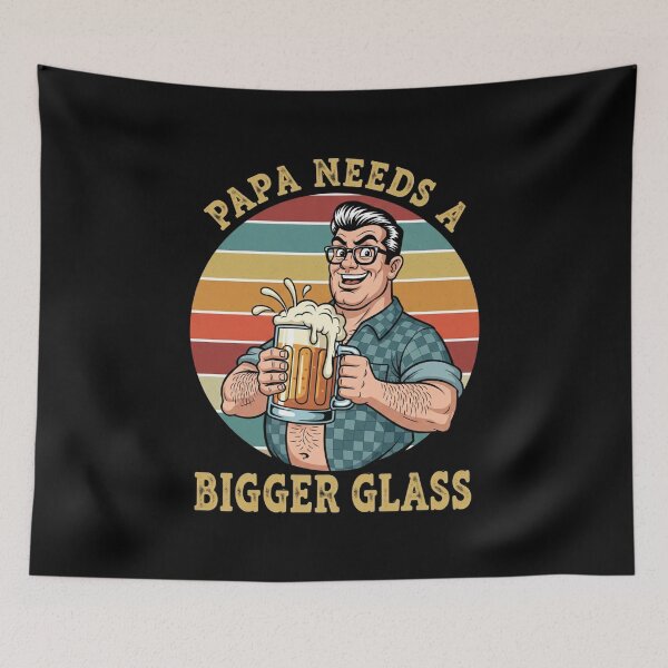 Item preview, Papa Needs a Bigger Glass Funny Beer Lover Design designed and sold by Giggle Gear.