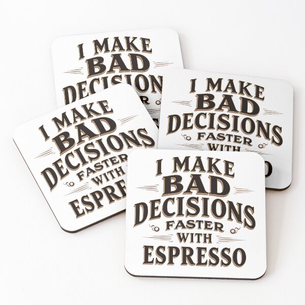 Item preview, Funny Coffee slogan - I MAKE BAD DECISIONS FASTER WITH ESPRESSO designed and sold by KLERIKSTORE.
