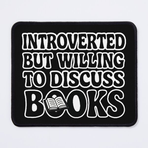 Item preview, Introverted but willing to discuss books designed and sold by FarieArt.