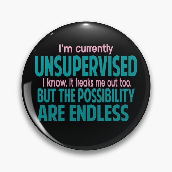 Item preview,  I'm Currently Unsupervised Novelty Graphic Sarcastic Funny designed and sold by Colorfulman.