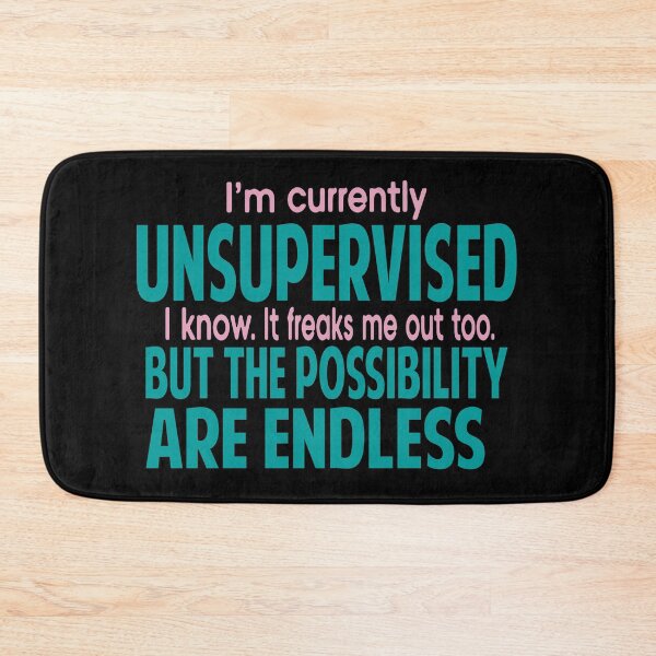 Item preview,  I'm Currently Unsupervised Novelty Graphic Sarcastic Funny designed and sold by Colorfulman.
