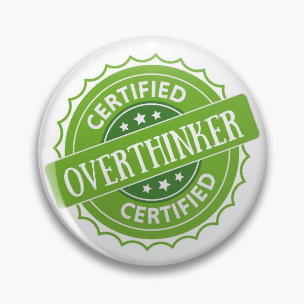Item preview, Certified Overthinker designed and sold by Fandom Riders.