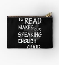To read makes our speaking english good Studio Pouch